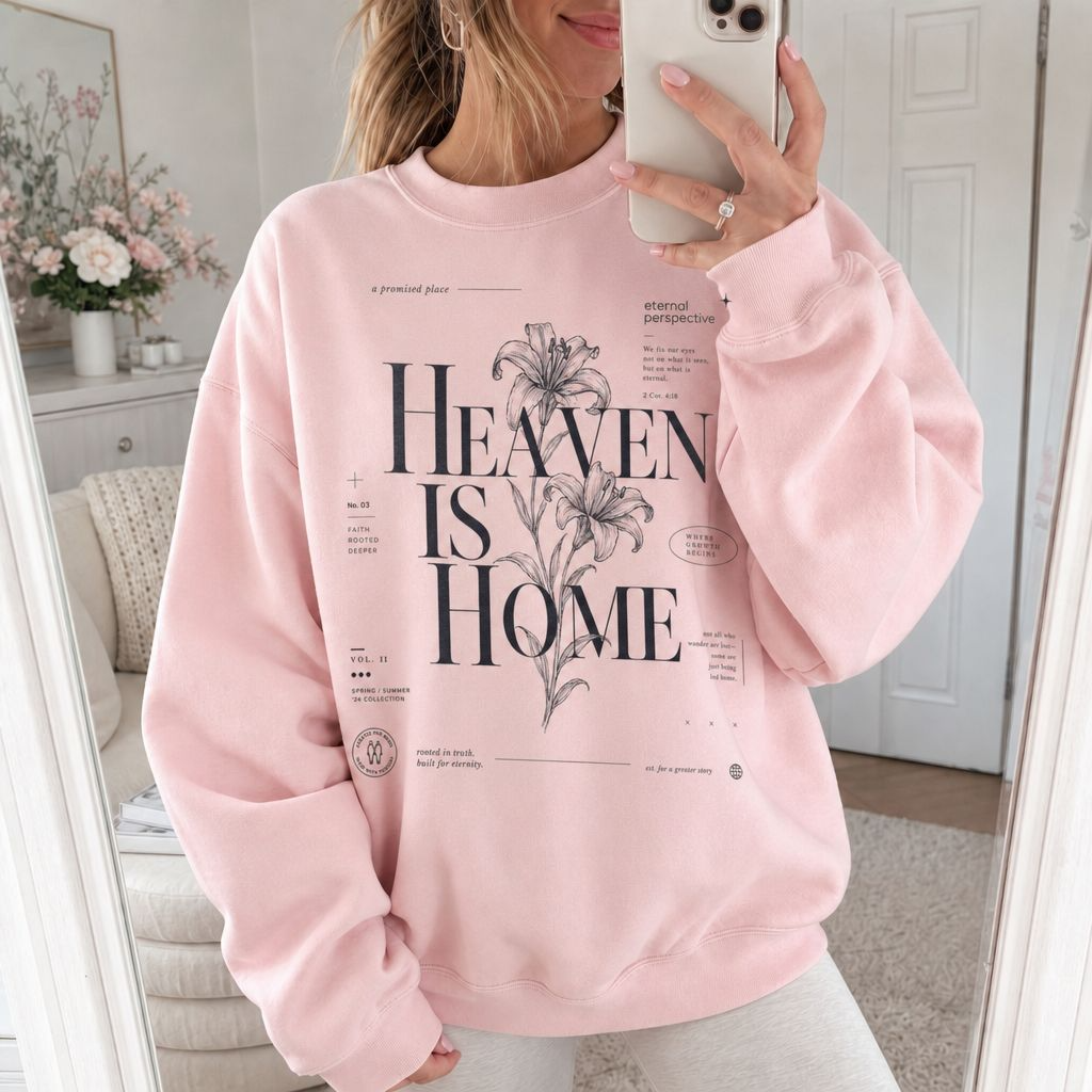 Heaven Is Home Sweatshirt